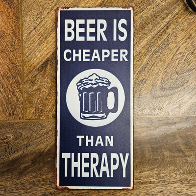 Metall Plakat - Beer is cheaper than therapy